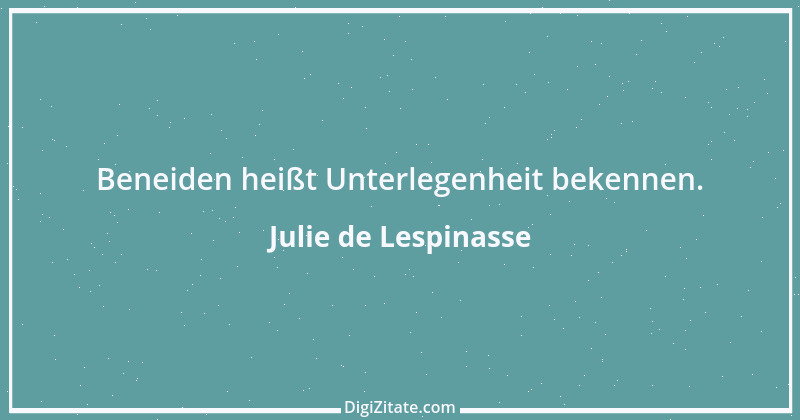 Zitat von Julie de Lespinasse 3