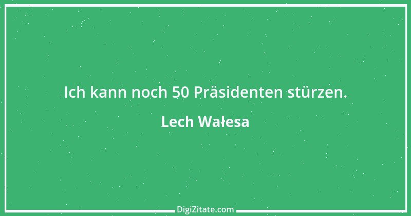 Zitat von Lech Wałesa 11