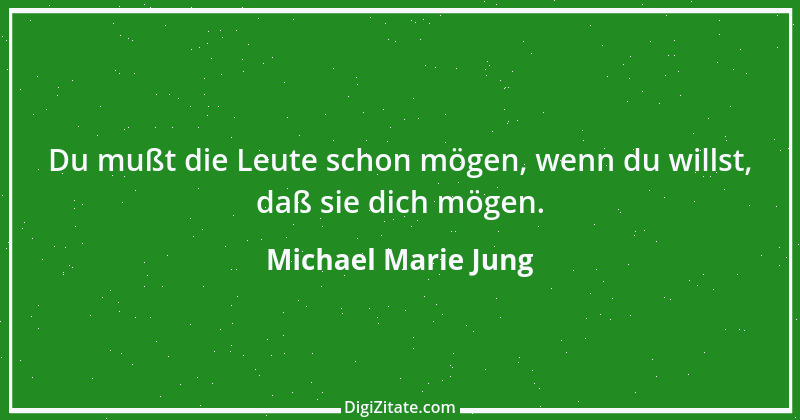 Zitat von Michael Marie Jung 247