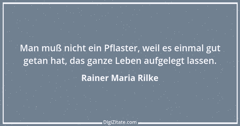 Zitat von Rainer Maria Rilke 225