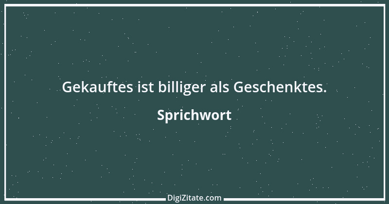 Zitat von Sprichwort 10672