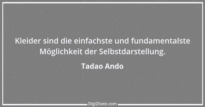 Zitat von Tadao Ando 1