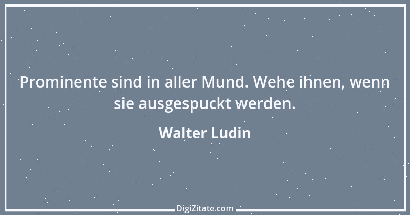 Zitat von Walter Ludin 182