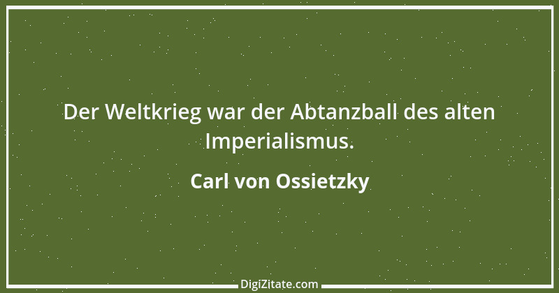 Zitat von Carl von Ossietzky 16