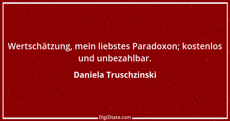 Zitat von Daniela Truschzinski 1