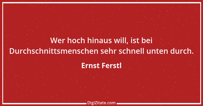 Zitat von Ernst Ferstl 1122