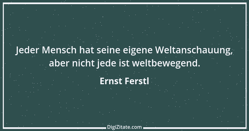 Zitat von Ernst Ferstl 2122