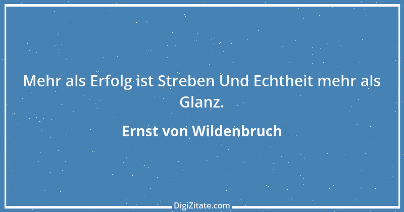 Zitat von Ernst von Wildenbruch 19