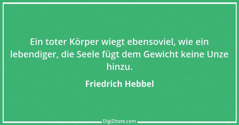 Zitat von Friedrich Hebbel 36