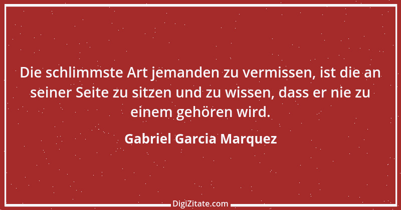 Zitat von Gabriel Garcia Marquez 7