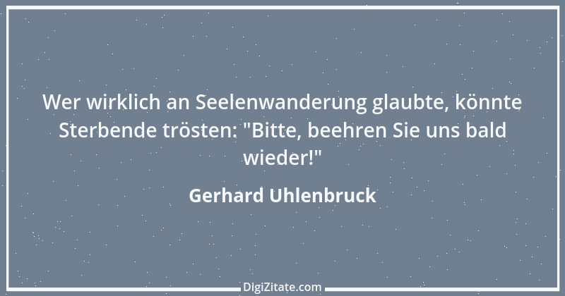 Zitat von Gerhard Uhlenbruck 501