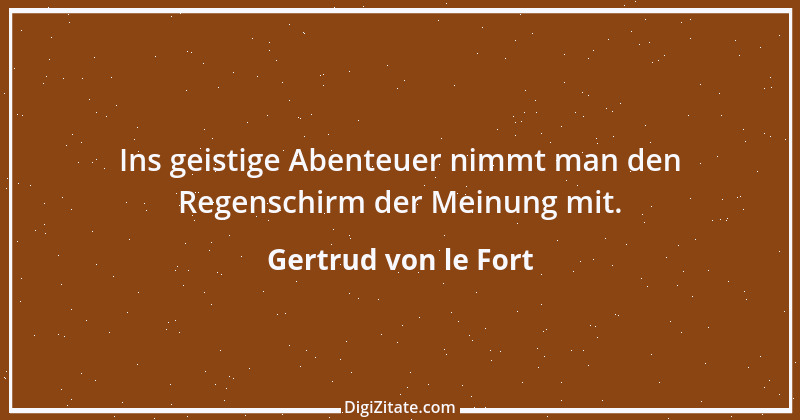 Zitat von Gertrud von le Fort 9