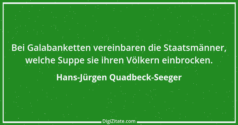 Zitat von Hans-Jürgen Quadbeck-Seeger 309