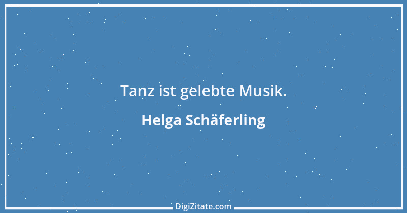 Zitat von Helga Schäferling 436