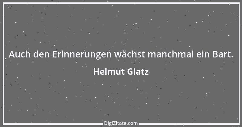 Zitat von Helmut Glatz 16