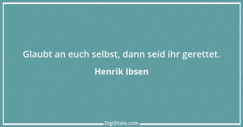 Zitat von Henrik Ibsen 98