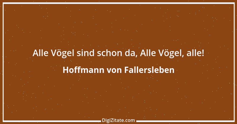 Zitat von Hoffmann von Fallersleben 6