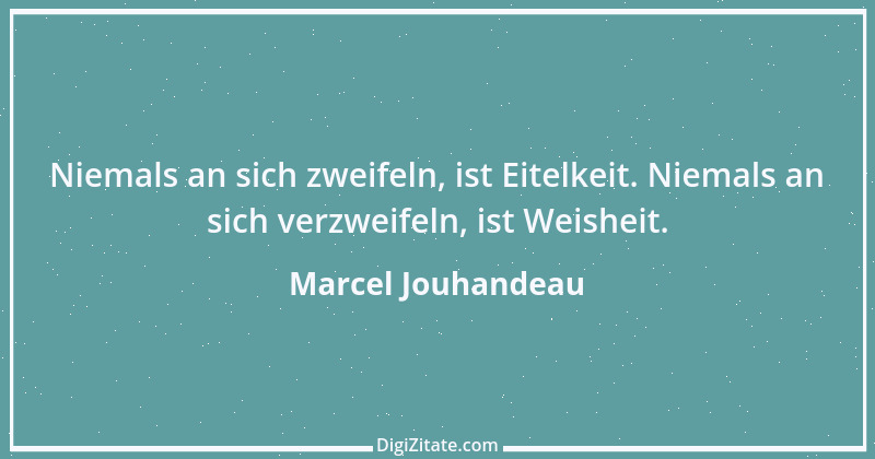 Zitat von Marcel Jouhandeau 4