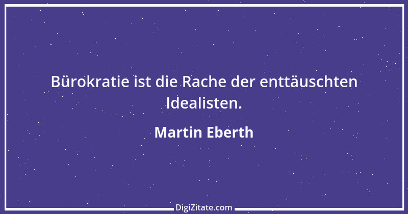 Zitat von Martin Eberth 3