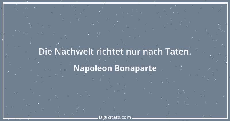 Zitat von Napoleon Bonaparte 31