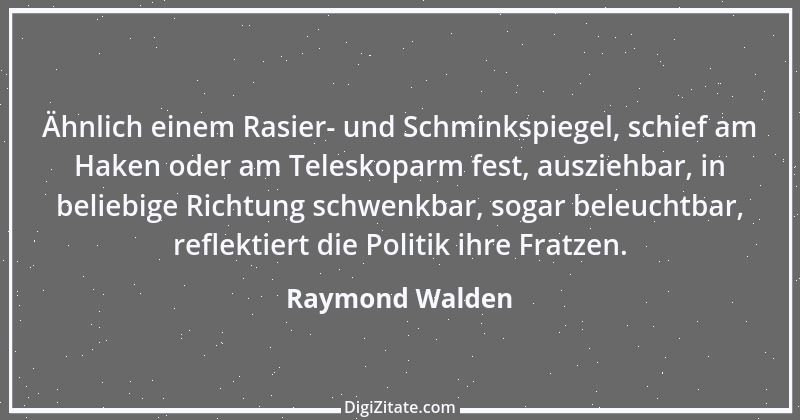 Zitat von Raymond Walden 154