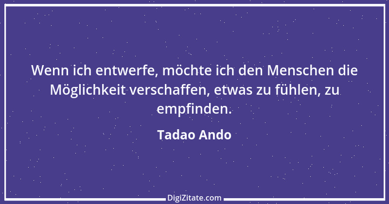 Zitat von Tadao Ando 2