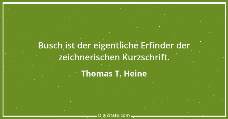 Zitat von Thomas T. Heine 1