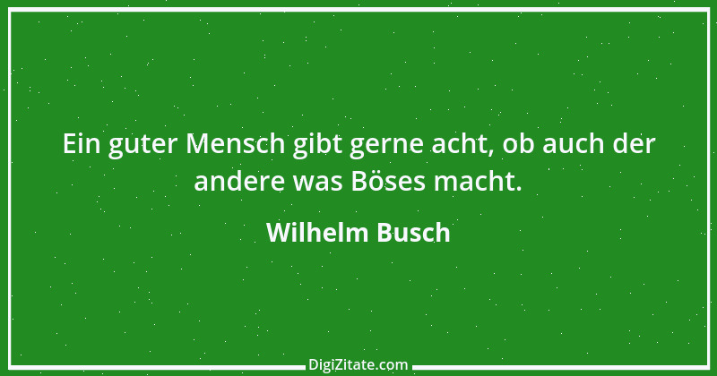 Zitat von Wilhelm Busch 233