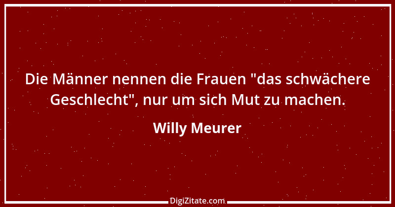 Zitat von Willy Meurer 982