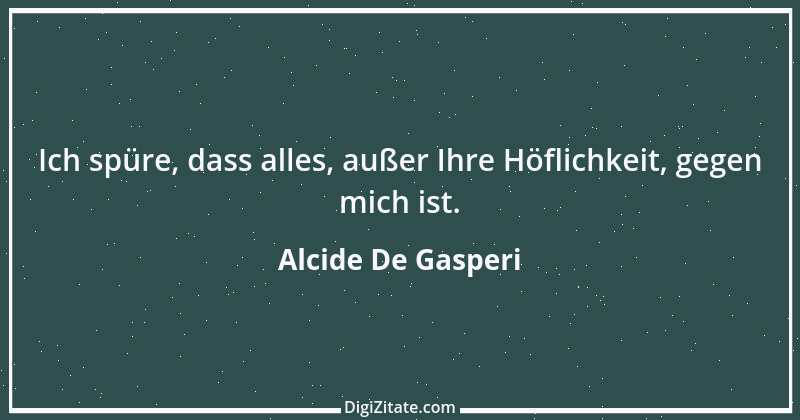 Zitat von Alcide De Gasperi 5