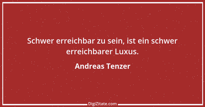 Zitat von Andreas Tenzer 25