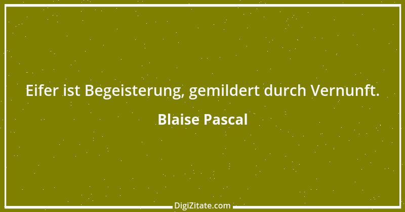 Zitat von Blaise Pascal 215