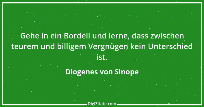 Zitat von Diogenes von Sinope 41