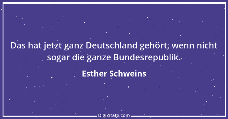 Zitat von Esther Schweins 1