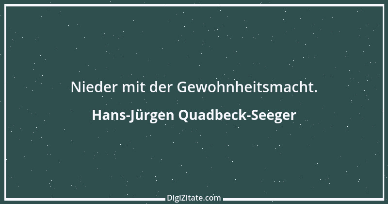 Zitat von Hans-Jürgen Quadbeck-Seeger 310