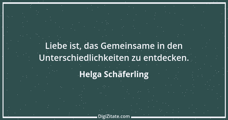 Zitat von Helga Schäferling 437