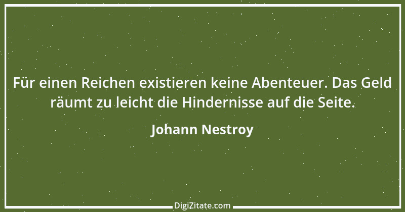 Zitat von Johann Nestroy 330