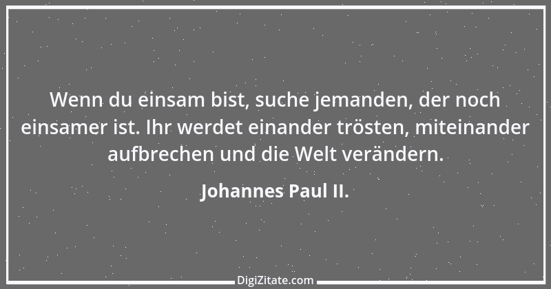 Zitat von Johannes Paul II. 25