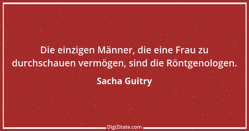 Zitat von Sacha Guitry 30