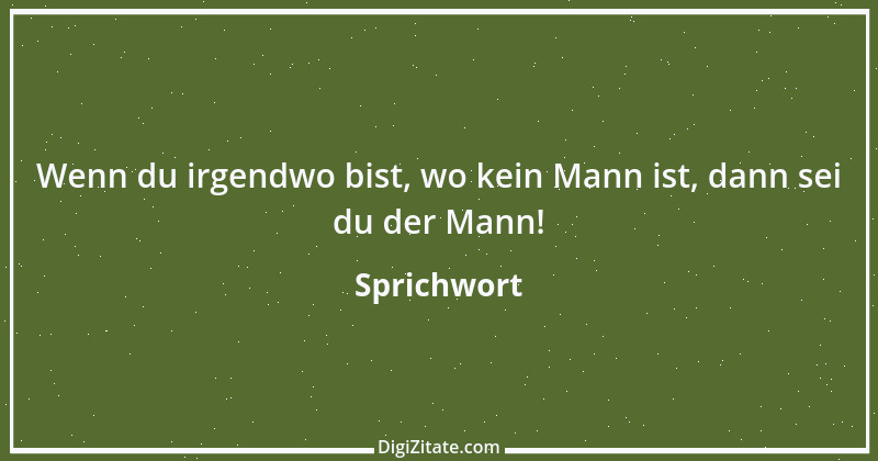 Zitat von Sprichwort 7674