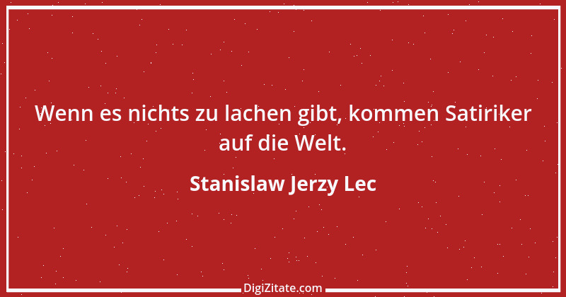 Zitat von Stanislaw Jerzy Lec 15