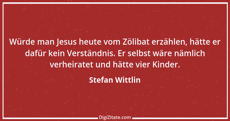 Zitat von Stefan Wittlin 391