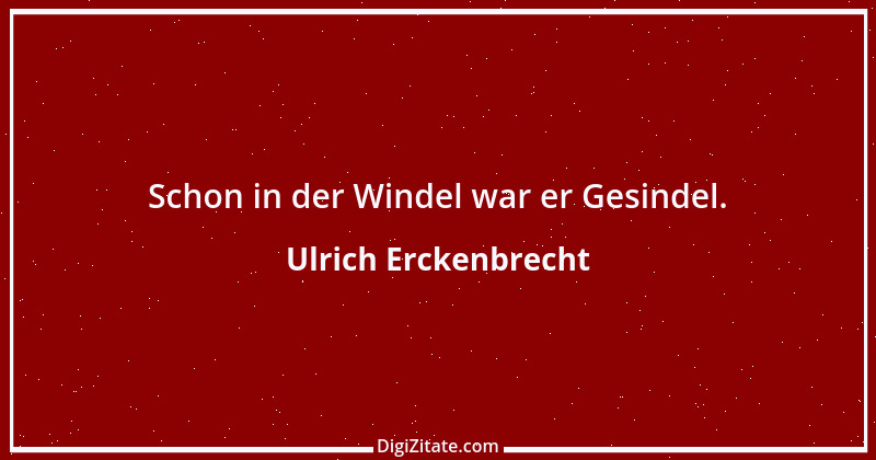 Zitat von Ulrich Erckenbrecht 185