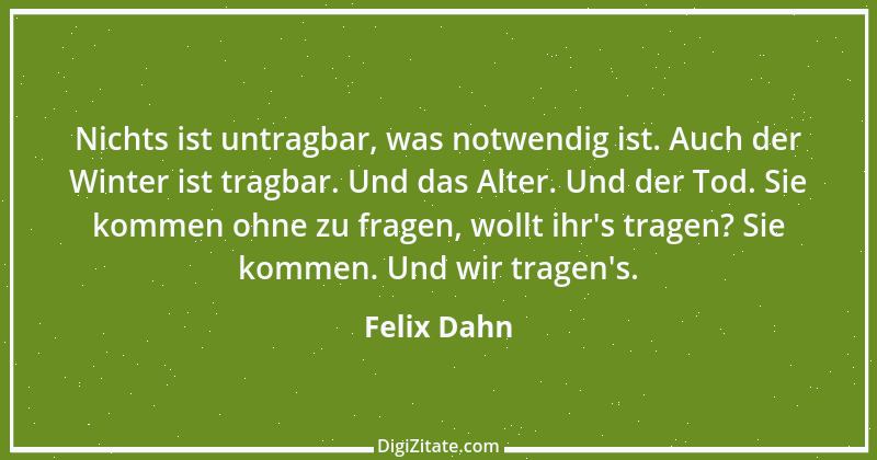 Zitat von Felix Dahn 6