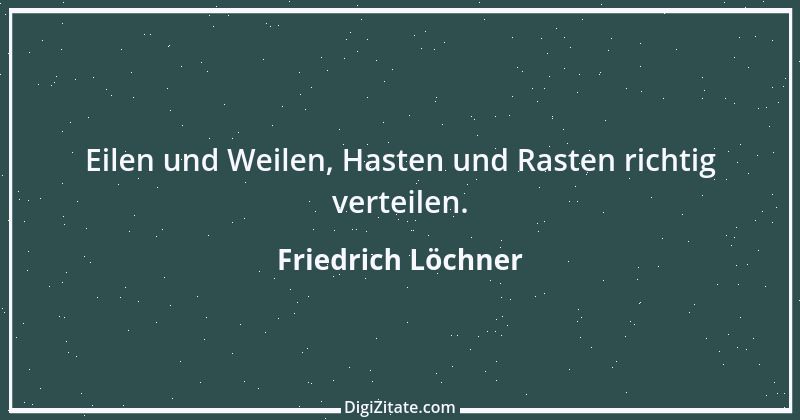 Zitat von Friedrich Löchner 235