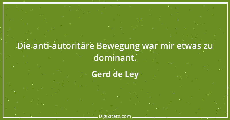 Zitat von Gerd de Ley 83