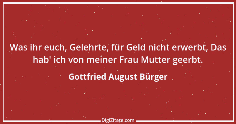 Zitat von Gottfried August Bürger 20