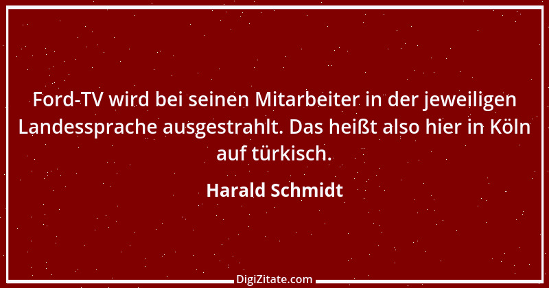 Zitat von Harald Schmidt 1