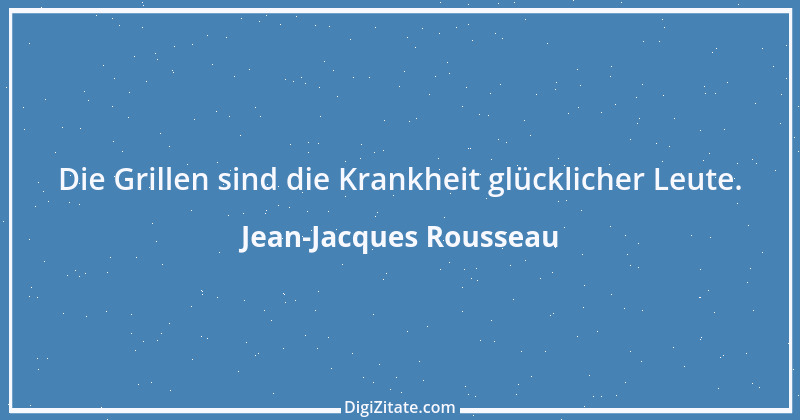 Zitat von Jean-Jacques Rousseau 270