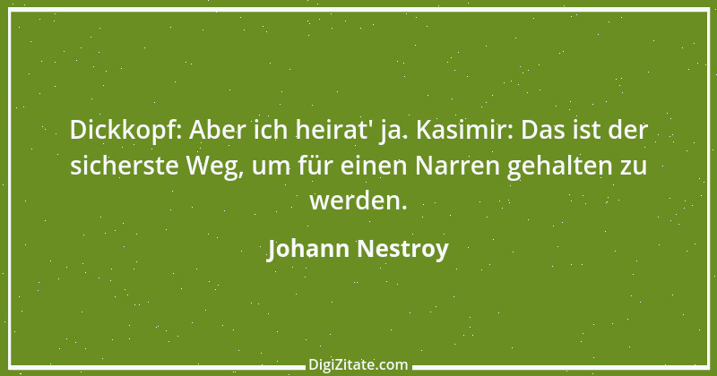 Zitat von Johann Nestroy 331